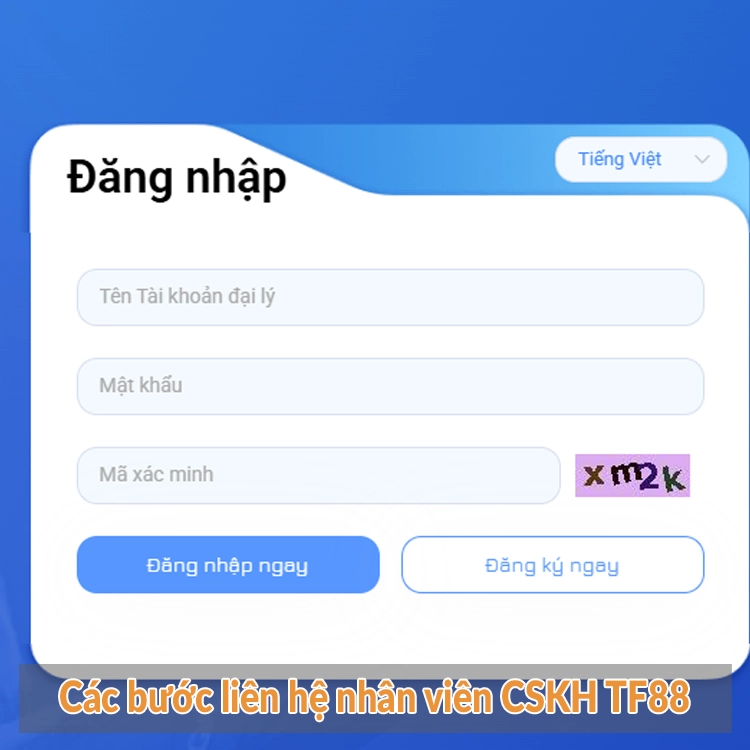Các bước liên hệ nhân viên CSKH TF88 Các bước liên hệ nhân viên CSKH TF88