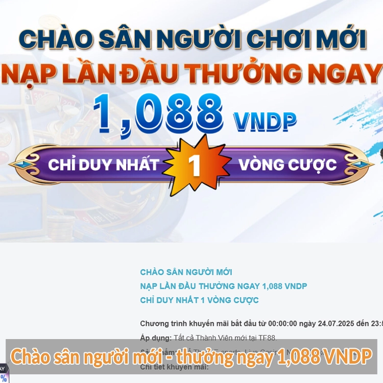 Chào sân người mới – thưởng ngay 1,088 VNDP Chào sân người mới - thưởng ngay 1,088 VNDP