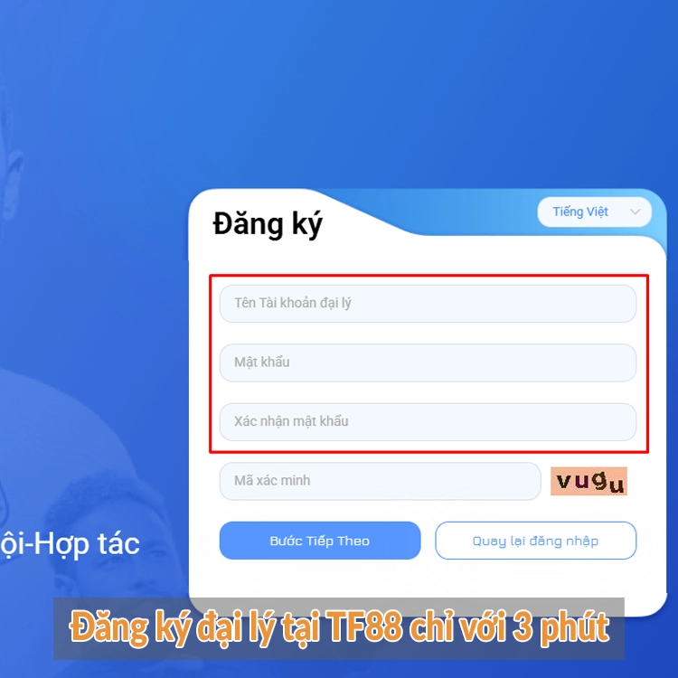 Đăng ký đại lý tại TF88 chỉ với 3 phút Đăng ký đại lý tại TF88 chỉ với 3 phút