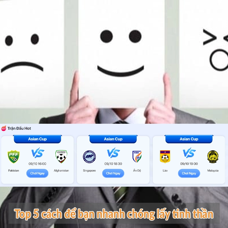 Top 5 cách để bạn nhanh chóng lấy tinh thần Top 5 cách để bạn nhanh chóng lấy tinh thần